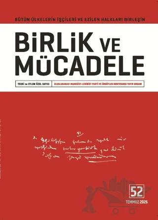 Birlik ve Mücadele Dergisi Sayı: 52 Temmuz 2026