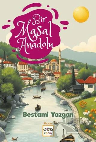 Bir Masal Anadolu