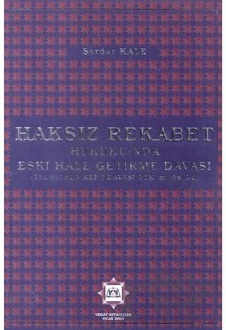 Haksız Rekabet Hukuku'nda Eski Hale Getirme Davası