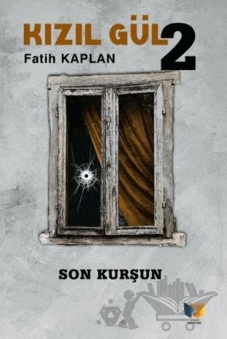 Son Kurşun - Kızıl Gül 2