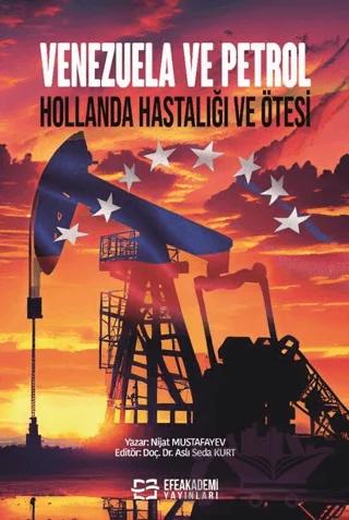 Venezuela ve Petrol Hollanda Hastalığı ve Ötesi