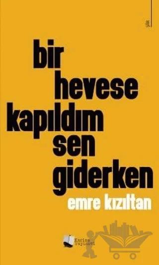 Bir Hevese Kapıldım Sen Giderken