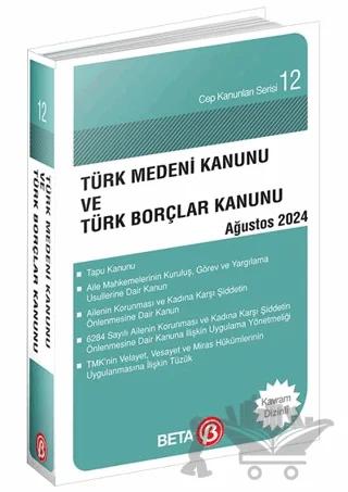 Türk Medeni Kanunu ve Türk Borçlar Kanunu - Ağustos 2024