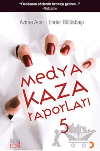 Medya Kaza Raporları 5