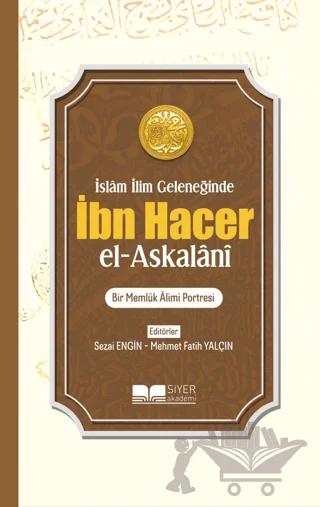 İslam İlim Geleneğinde İbn Hacer El- Askalani
