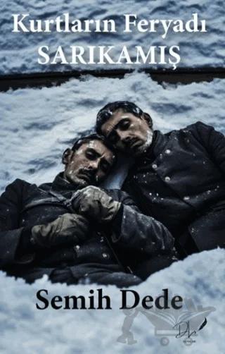 Kurtların Feryadı "Sarıkamış”