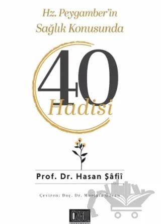 Hz. Peygamber’in Sağlık Konusunda 40 Hadisi