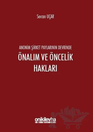 Anonim Şirket Paylarının Devrinde Önalım ve Öncelik Hakları