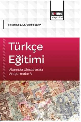 Türkçe Eğitimi Alanında Uluslararası Araştırmalar - 5