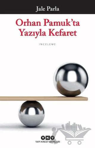 Orhan Pamuk'ta Yazıyla Kefaret
