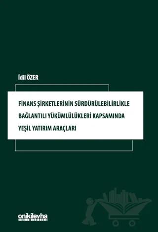 Finans Şirketlerinin Sürdürülebilirlikle Bağlantılı Yükümlülükleri Kapsamında Yeşil Yatırım Araçları