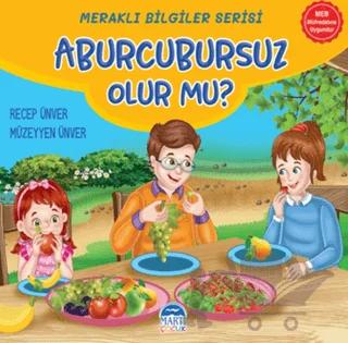 Meraklı Bilgiler Serisi - Aburcursuz Olur mu?