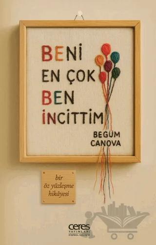 Beni En Çok Ben İncittim