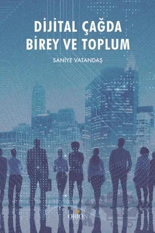 Dijital Çağda Birey ve Toplum