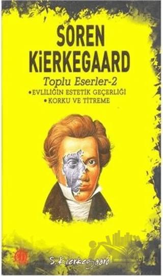 Evliliğin Estetik Geçerliği / Korku ve Titreme