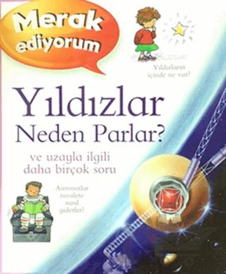 Merak Ediyorum - Yıldızlar Neden Parlar?