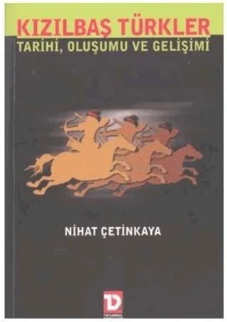Kızılbaş Türkler Tarihi, Oluşumu Ve Gelişimi