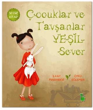 Çocuklar ve Tavşanlar Yeşil Sever