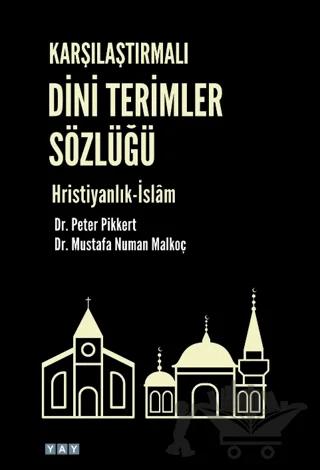 Karşılaştırmalı Dini Terimler Sözlüğü Hristiyanlık-İslam