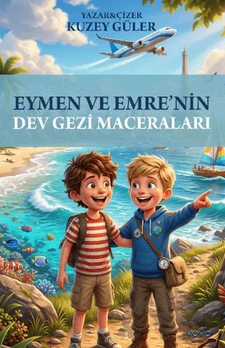 Eymen ve Emre'nin Dev Gezi Maceraları