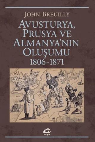 Avusturya Prusya ve Almanya'nın Oluşumu 1806 - 1871