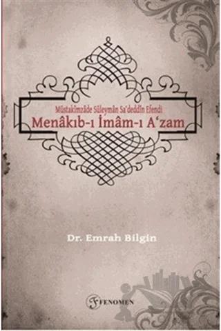 Müstakimzade Süleyman Sa‘deddin Efendi - Menakıb-ı İmam-ı A‘zam