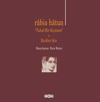 Rabia Hatun "Tuhaf Bir Kıyamet" + Kırkbir Şiir