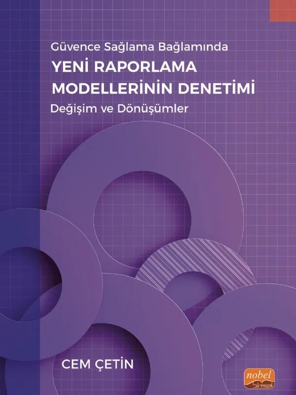 Güvence Sağlama Bağlamında YENİ RAPORLAMA MODELLERİNİN DENETİMİ - Değişim ve Dönüşümler