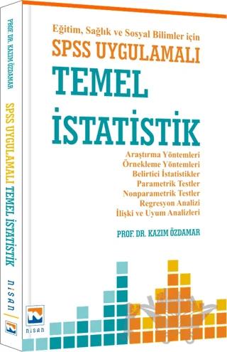 Eğitim, Sağlık ve Sosyal Bilimler İçin SPSS Uygulamalı Temel İstatistik