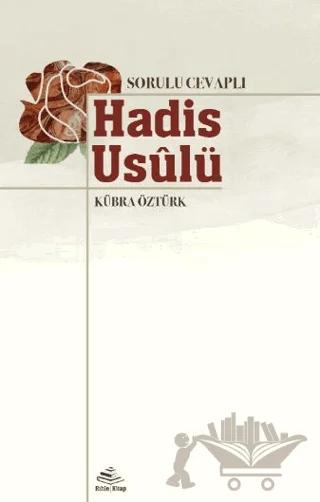 Sorulu-Cevaplı Hadis Usulü