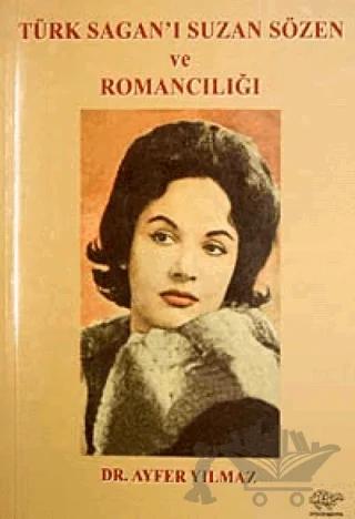 Türk Sagan'ı Suzan Sözen ve Romancılığı