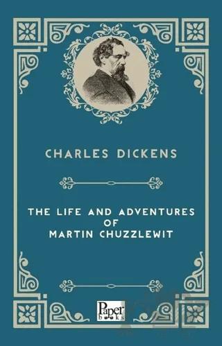 The Life And Adventures Of Martin Chuzzlewitt
