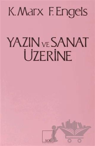 Yazın ve Sanat Üzerine – Friedrich Engels, Karl Marx – Sol ve Onur Yayınları kitap kapağı
