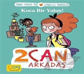 Koca Bir Yalan! - 2 Can Arkadaş