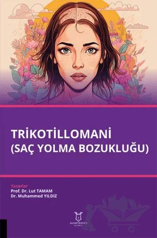 Trikotillomani (Saç Yolma Bozukluğu)