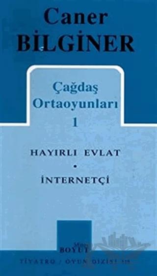 Caner Bilginer Çağdaş Ortaoyunları 1 Hayırlı Evlat / İnternetçi