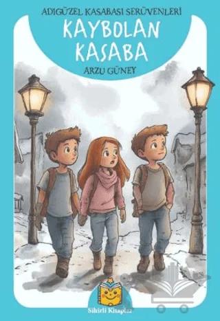 Kaybolan Kasaba - Adıgüzel Kasabası Serüvenleri