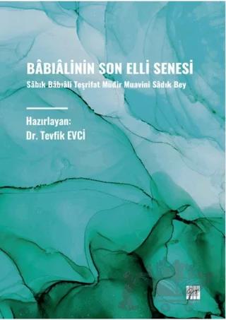 Bâbialinin Son Elli Senesi – Tevfik Evci – Gazi Kitabevi kitap kapağı