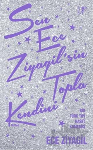 Sen Ece Ziyagil’sin Topla Kendini