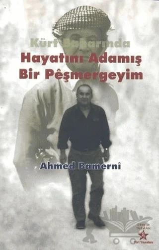 Kürt Baharında Hayatını Adamış Bir Peşmergeyim