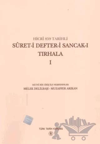 Hicri 859 Tarihli Suret-i Defter-i Sancak-ı Tırhala Cilt: 1