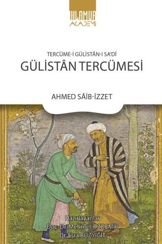 Tercüme‐i Gülistan‐ı Sa'di: Gülistan Tercümesi