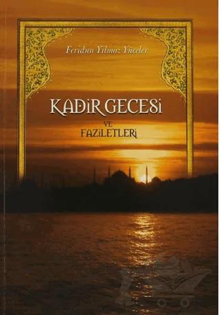 Kadir Gecesi ve Faziletleri – Feridun Yılmaz Yüceler – Gonca Yayınevi kitap kapağı