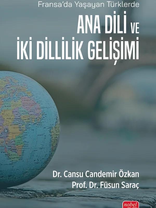 Fransa’da Yaşayan Türklerde - ANA DİLİ VE İKİ DİLLİLİK GELİŞİMİ