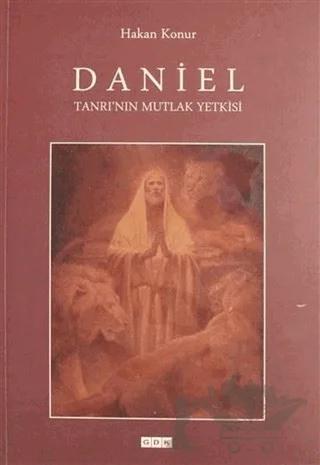 Daniel Tanrı'nun Mutlak Yetkilisi