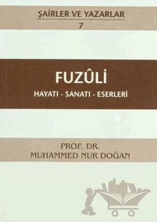 Fuzuli Hayatı - Sanatı - Eserleri