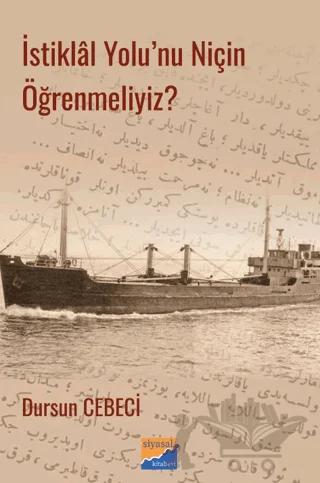 İstiklal Yolu'nu Niçin Öğrenmeliyiz?