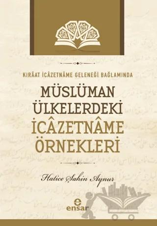 Kıraat İcazetname Geleneği Bağlamında Müslüman Ülkelerdeki İcazetname Örnekleri