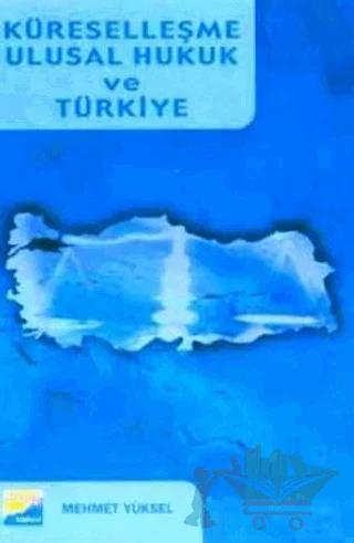 Küreselleşme Ulusal Hukuk ve Türkiye