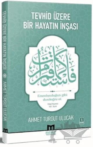 Tevhid Üzere Bir Hayatın İnşası